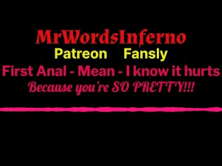 First Anal – I KNOW IT HURTS! Because You’re So Pretty!